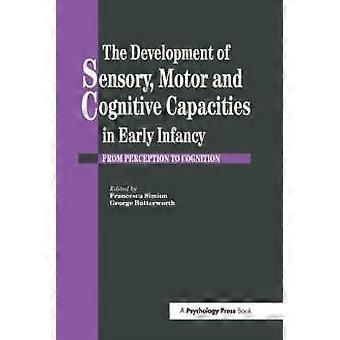 O Desenvolvimento das Capacidades Sensório-Motoras e Cognitivas na Primeira Infância - Taylor & Francis Ltd - Brochura - livro em inglês