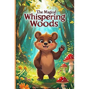 The magical whispering woods