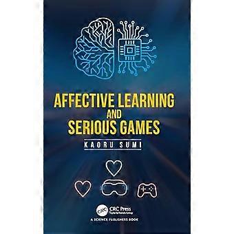 Affective Learning and Serious Games