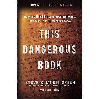 A This Dangerous Book How The Bible Has Shaped Our World And Why It Still Matter - Steve Green - Paperback - en Book