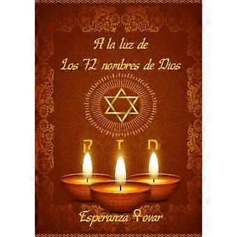A La Luz De Los 72 Nombres De Dios - Esperanza Tovar Moratalla - Paperback - en Book