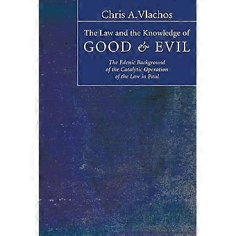 The Law And The Knowledge Of Good And Evil - Chris A. Vlachos - Paperback - en Book