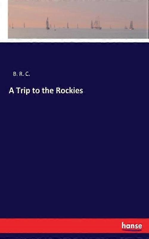 A Trip To The Rockies