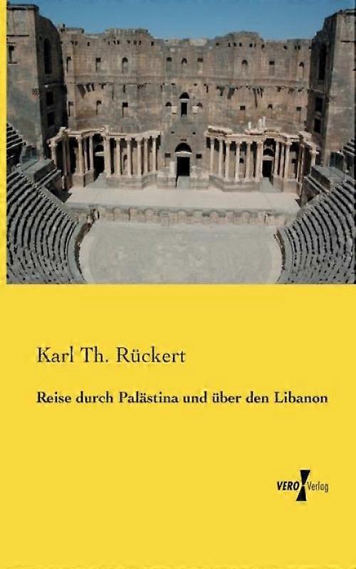 Reise Durch Palstina Und Ber Den Libanon