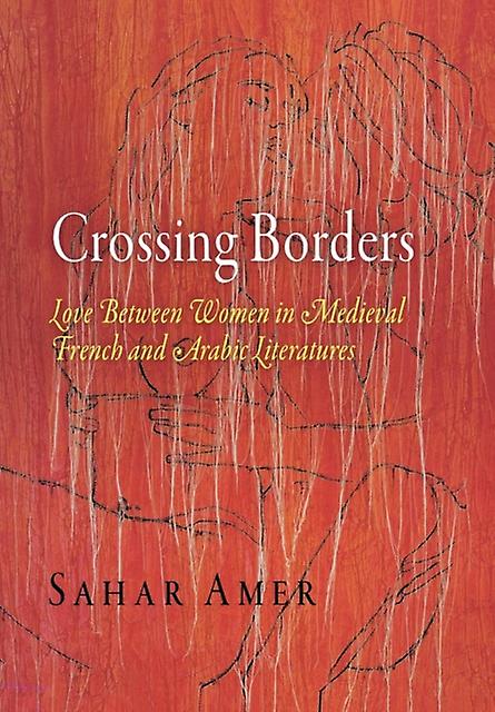 Crossing Borders by Sahar Amer Hardback Book