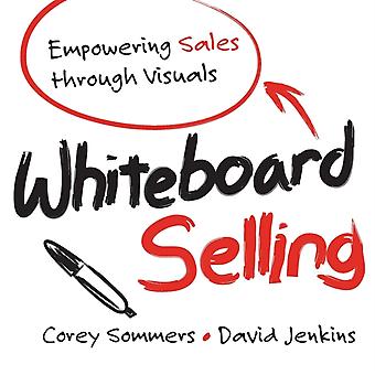 Whiteboard Selling - Corey Sommers
