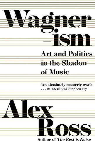 Wagnerism by Alex Ross Paperback