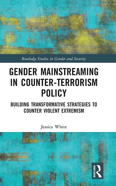 Gender Mainstreaming In Counterterrorism Policy