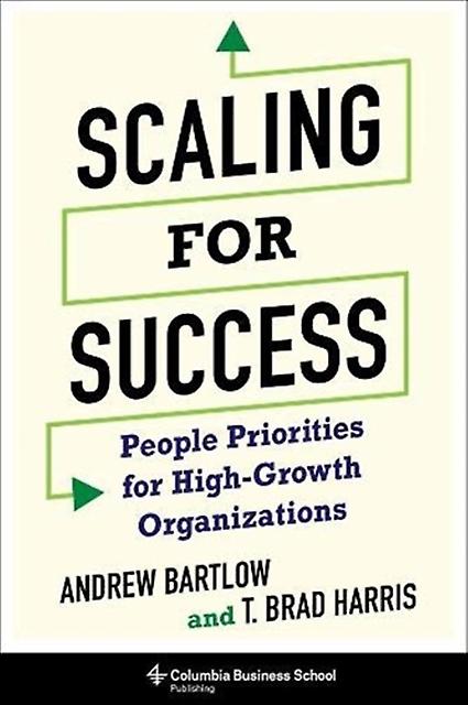Scaling For Success by Andrew C. Bartlow Hardback Book