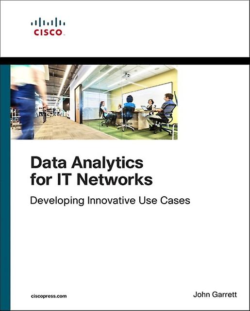 Data Analytics For It Networks by John Garrett Paperback