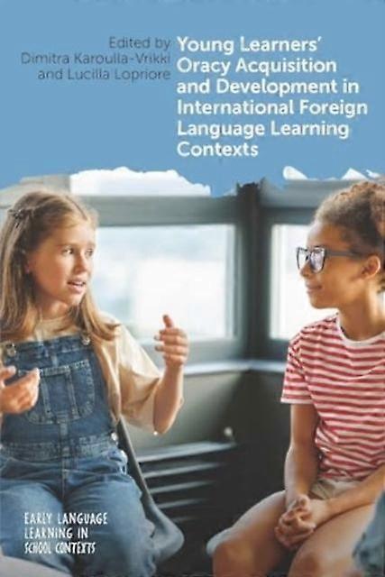 Young Learners Oracy Acquisition And Development In International Foreign Langua Paperback Book