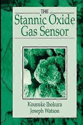 The Stannic Oxide Gas SensorPrinciples and Applications