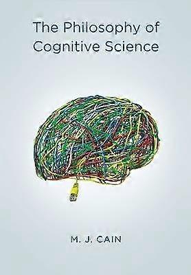 The Philosophy of Cognitive Science