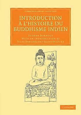 Introduction à l'histoire du Buddhisme Indien