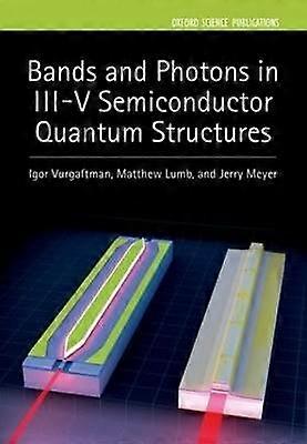 Bands and Photons in III-V Semiconductor Quantum Structures