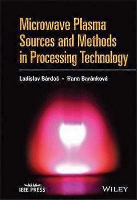 Microwave Plasma Sources and Methods in Processing Technology