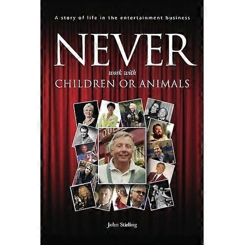 Nunca trabaje con niños o animales