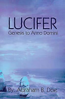 Lucifer Genesis to Anno Domini