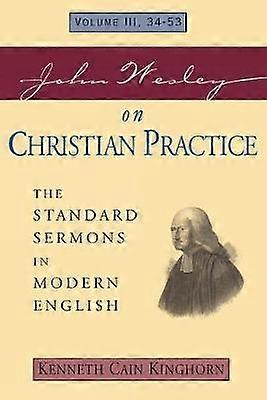 John Wesley on Christian Practice Volume 3