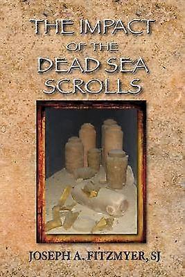 The Impact of the Dead Sea Scrolls