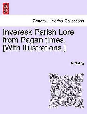 Inveresk Parish Lore from Pagan times With illustrations