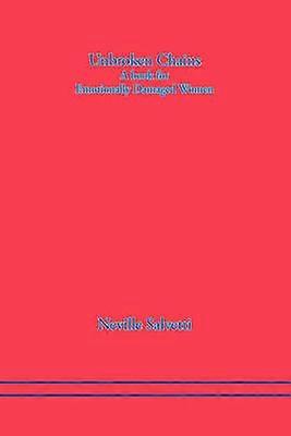 Unbroken Chains A Book For Emotionally Damaged Women