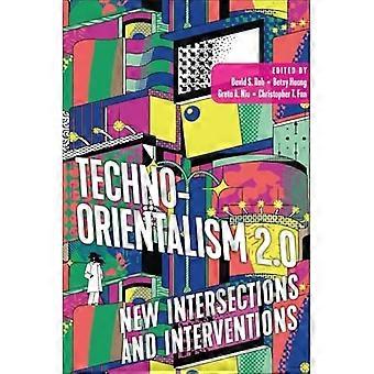 Techno-Orientalismus 2. 0 : Neue Schnittmengen und Interventionen