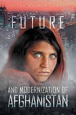 Future and Modernization of Afghanistan