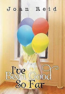 I've Been Good So Far