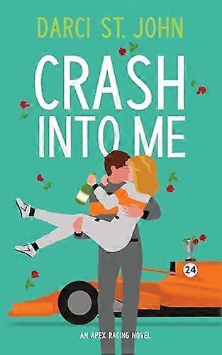 Crash Into Me by Darci St. John Paperback