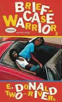 Briefcase Warriors - Stories for the Stage