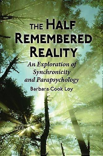 The Half-Remembered Reality