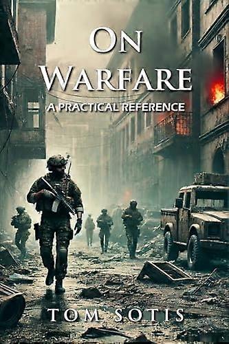 On Warfare : a Practical Reference