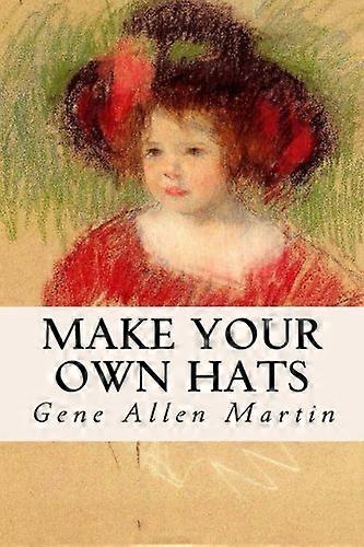 Make Your Own Hats