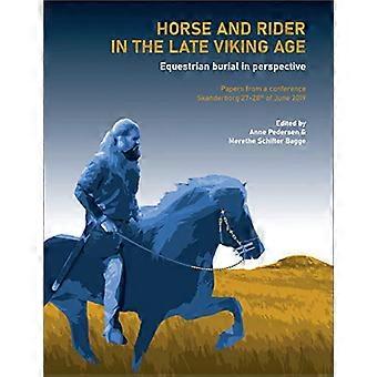 Paard en ruiter in de late Vikingtijd: paardensportbegrafenis in perspectief