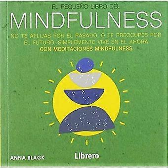 PEQUEÑO LIBRO DE MINDFULNESS (Spanish Edition)