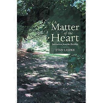 A Matter Of The Heart Instruction From The Parables - Stan Lemke - Paperback - en Book