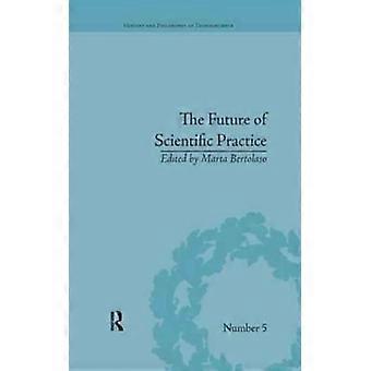 The Future Of Scientific Practice 'bio-techno-logos' - Taylor & Francis Ltd - Paperback - English Book - History
