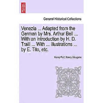 Venezia. Adapted From The German By Mrs. Arthur Bell. With An Introduction B - Henry Perl - Paperback - English Book - History