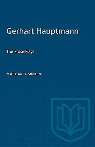 Gerhart Hauptmann The Prose Plays