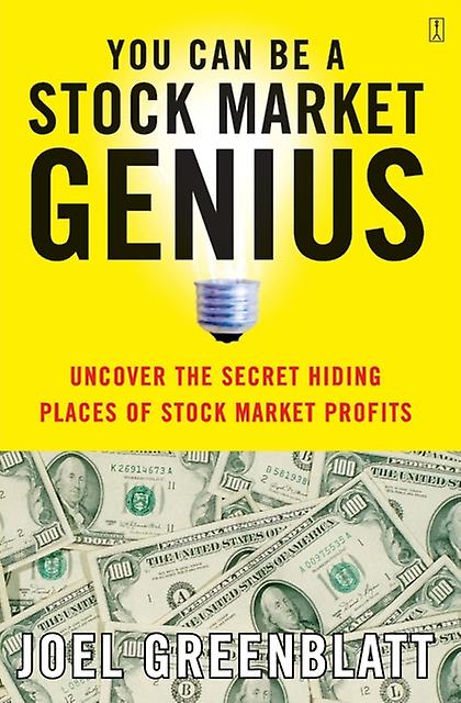 You Can be a Stock Market Genius Uncover the Secret Hiding Places of Stock Market Profits by Joel Greenblatt