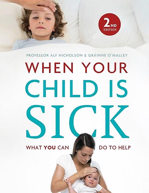 When Your Child Is Sick by Grainne OMalley Hardback Book