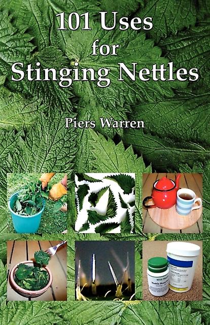 101 Uses For Stinging Nettles by Piers Warren Paperback Book