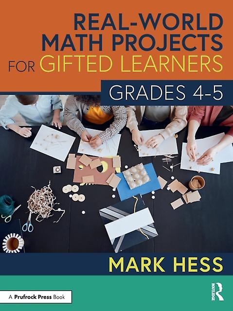 Realworld Math Projects For Gifted Learners Grades 45 by Mark Hess Paperback