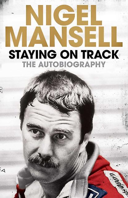 Staying On Track by Nigel Mansell Paperback