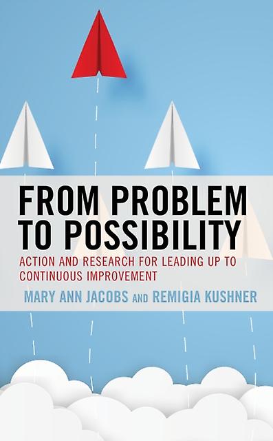 From Problem To Possibility by Remigia Kushner Paperback