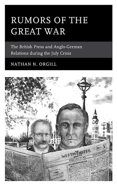 Rumors Of The Great War by Nathan N. Orgill Paperback Book