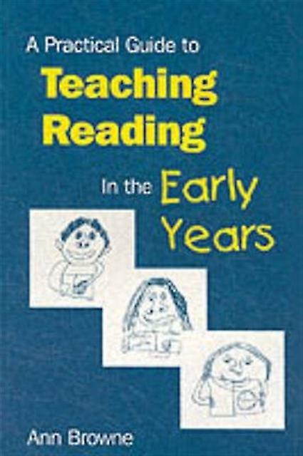 A Practical Guide To Teaching Reading In The Early Years by Ann C Browne Paperback Book