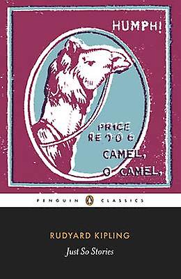 Just So Stories - Rudyard Kipling