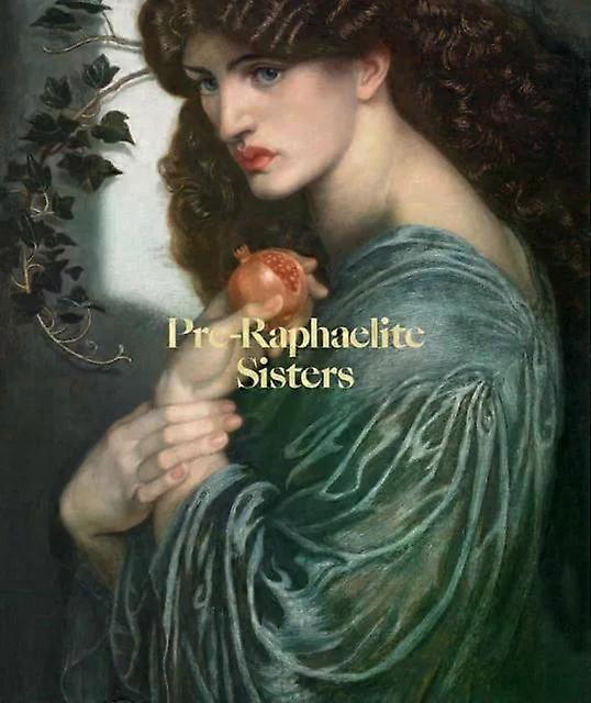 Pre-raphaelite Sisters - Jan Marsh
